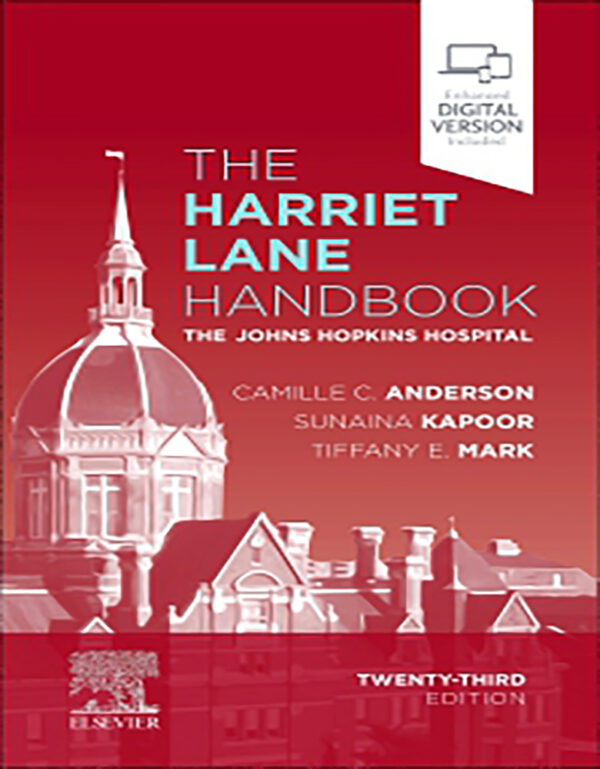 The Harriet Lane Handbook The Johns Hopkins Hospital, 23rd Edition (2023, Elsevier)