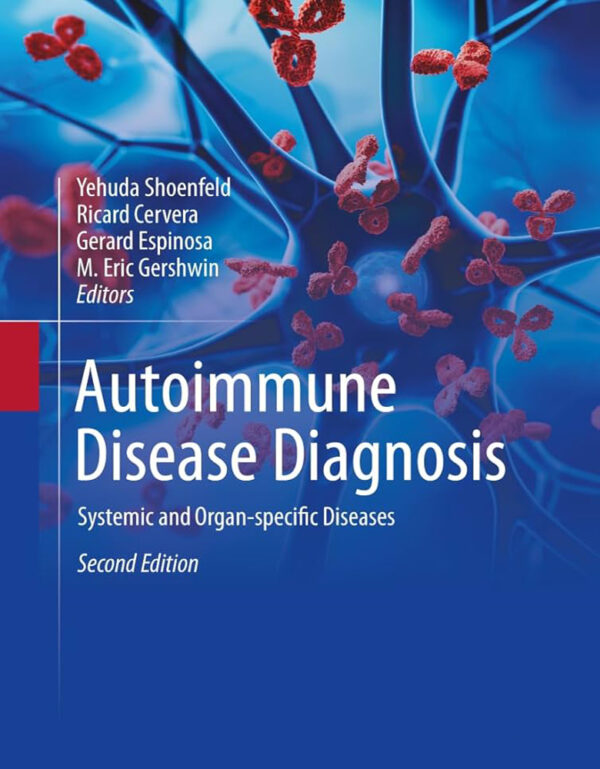 Autoimmune Disease Diagnosis Systemic and Organ Specific Diseases 2nd Edition