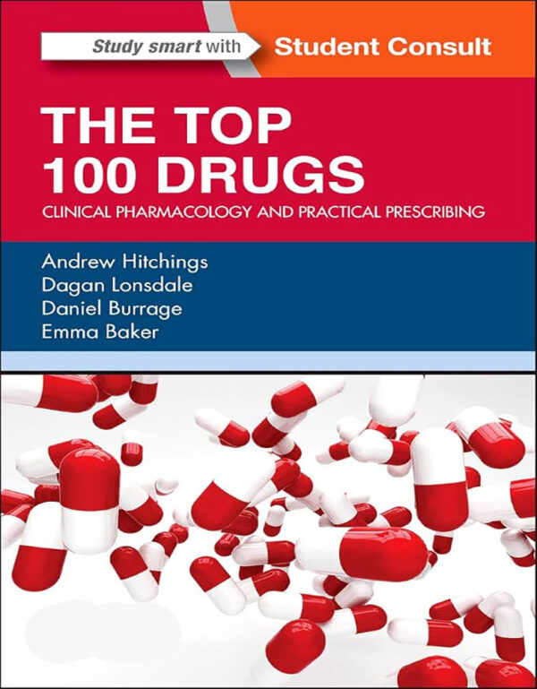 THE TOP 100 DRUGS Clinical pharmacology and practical prescribing