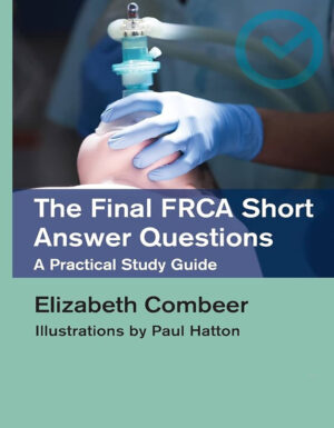 The Final FRCA Short Answer Questions