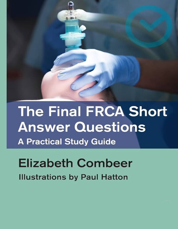 The Final FRCA Short Answer Questions